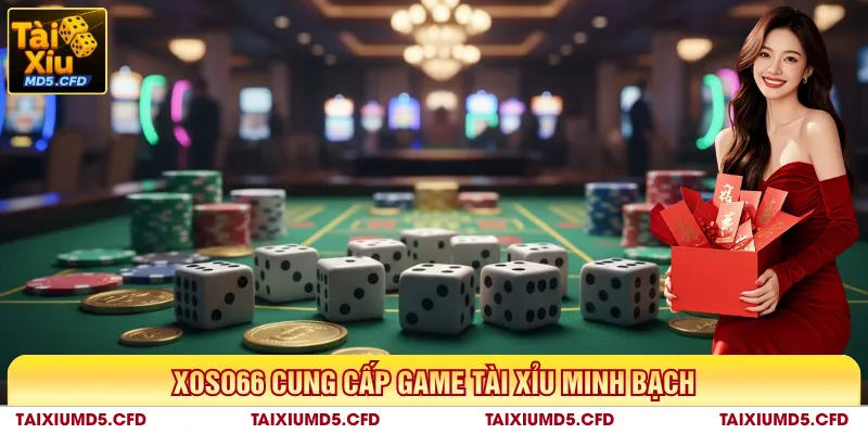 Xoso66 cung cấp game Tài xỉu minh bạch
